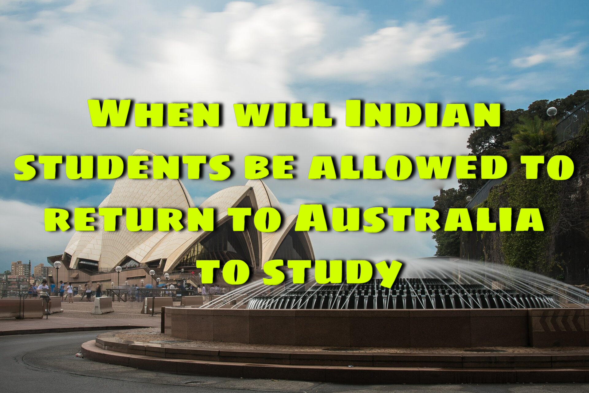 When will Indian students be allowed to return to Australia to study