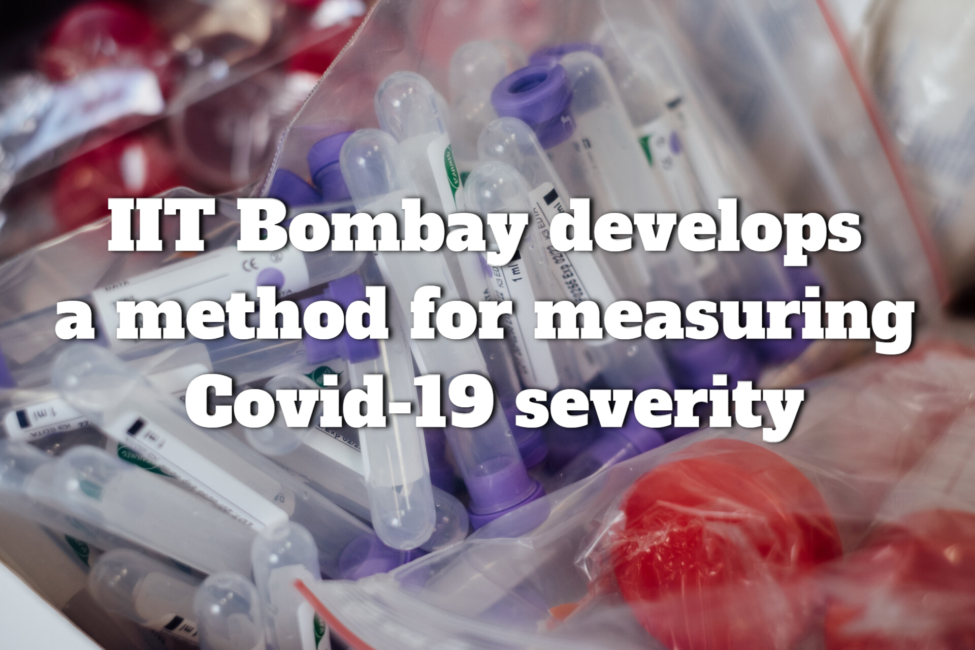 The IIT Bombay professor develops a method for measuring Covid-19 severity