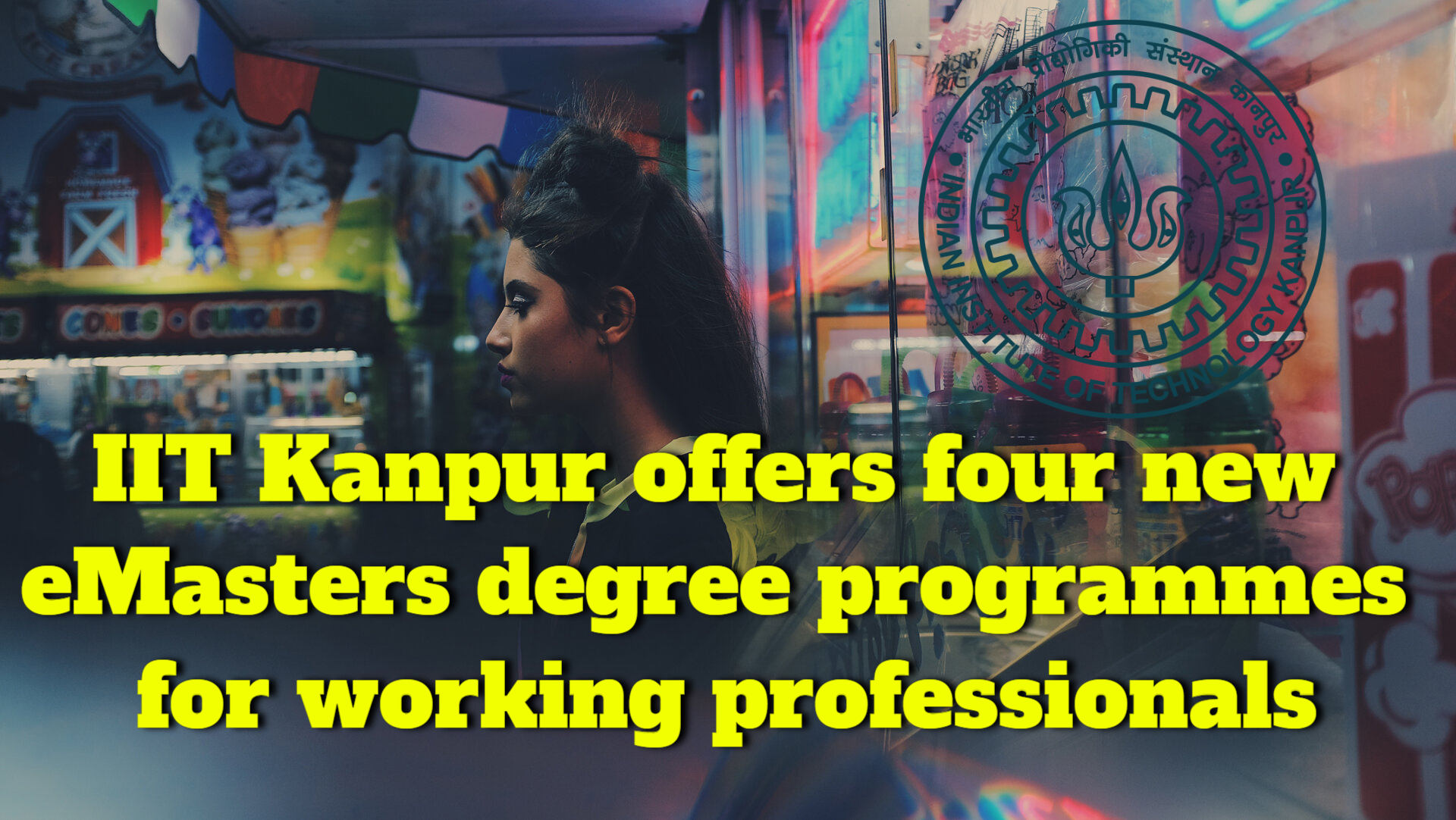 Four new eMasters degree programmes are now available at IIT Kanpur for working professionals