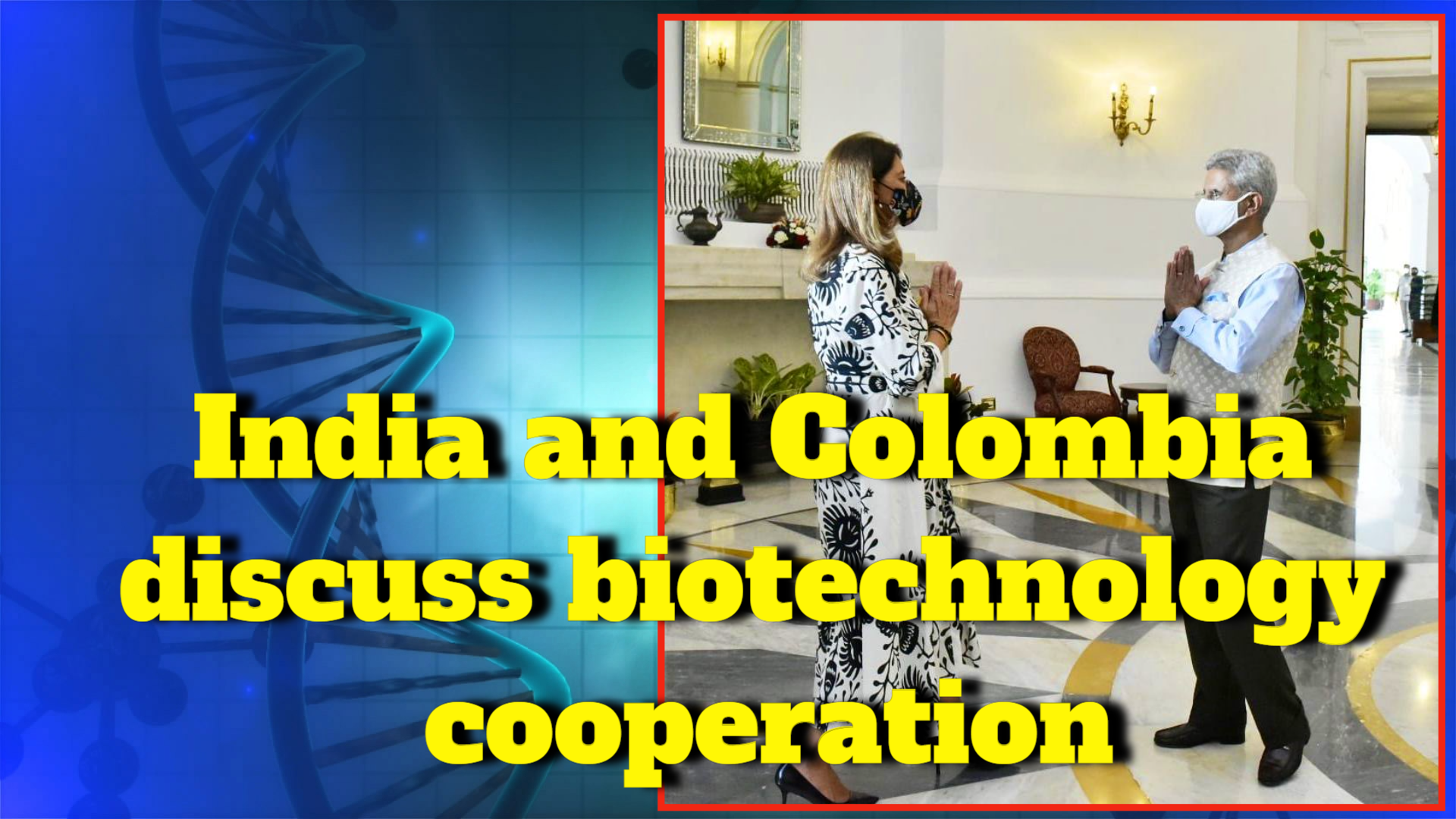 Exchange of views on biotechnology cooperation between India and Colombia