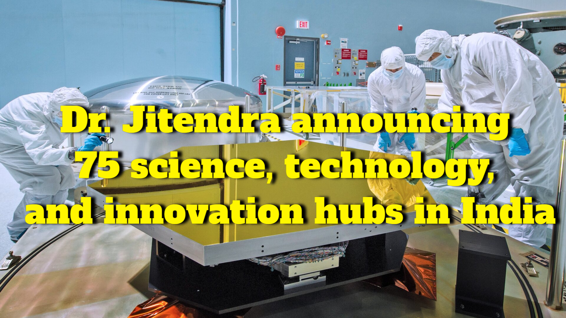 Setup 75 science, technology, and innovation hubs in India, Dr. Jitendra announces