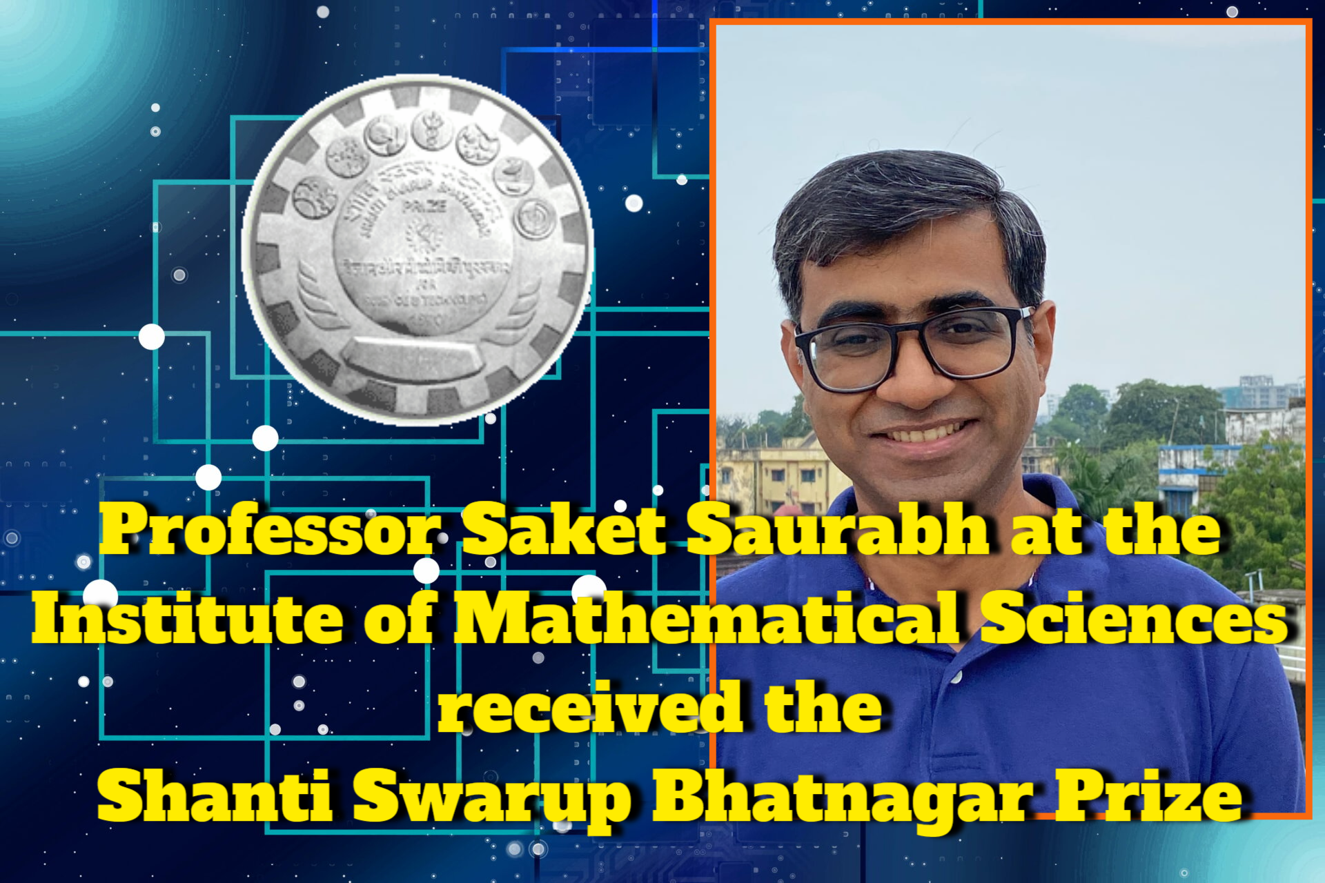 The Shanti Swarup Bhatnagar Prize was awarded to a professor at the Institute of Mathematical Sciences